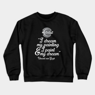 Vincent quote Crewneck Sweatshirt